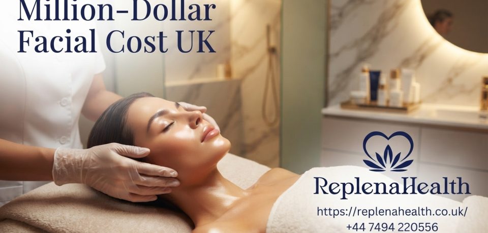 Million-Dollar Facial Cost UK